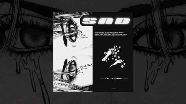 Lastfragment - Sad (Официальная премьера трека)