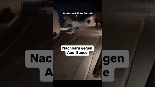 Audi Bande Germany rs , грабят и взрывают банкоматы забирают ящики с деньгами и уезжают в закат