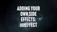 073. Adding Your Own Side Effects useEffect -