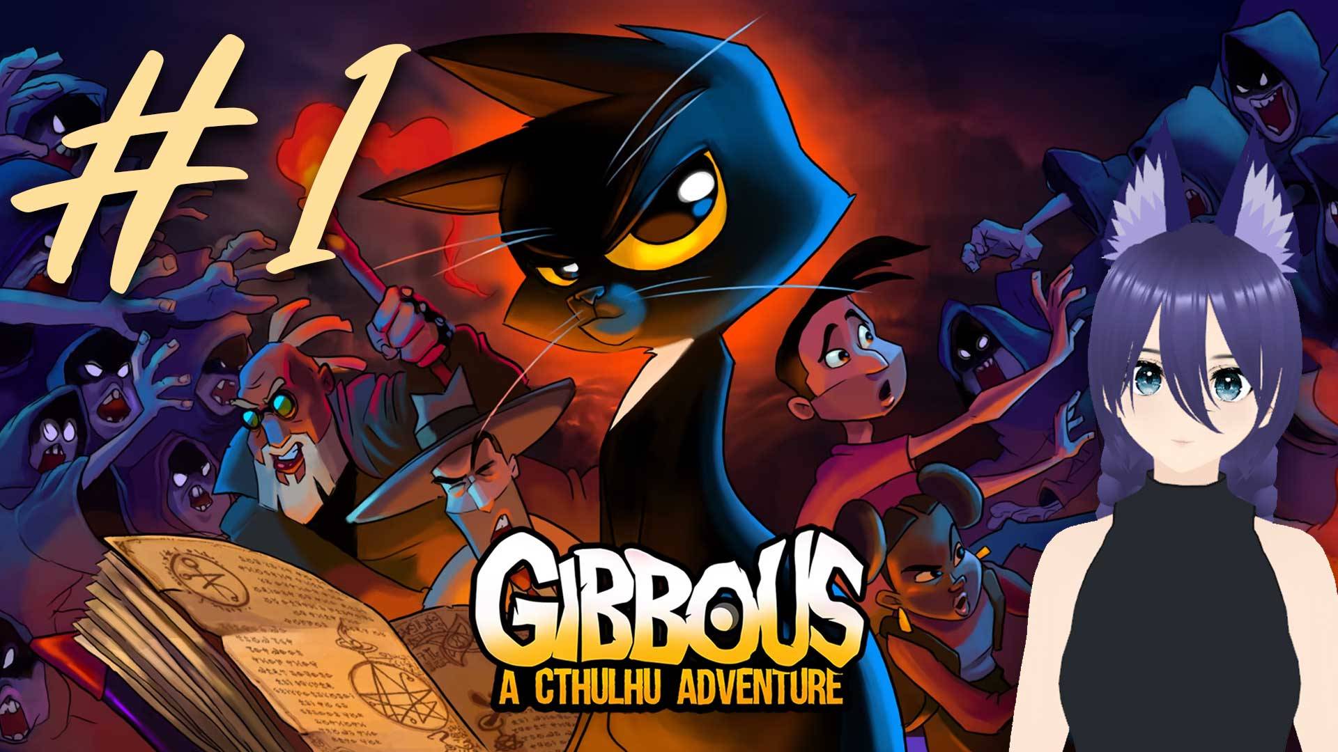 Гиббус - Приключение в мире Ктулху / Gibbous - A Cthulhu Adventure (1 часть)