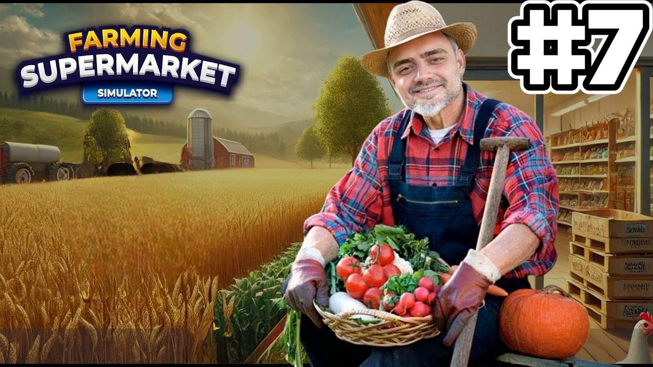 Новые рецепты | СИМУЛЯТОР ФЕРМЫ  Farming & Supermarket Simulator #7