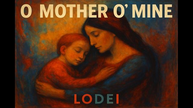 Mother o' mine - (LODEI Original EDM)