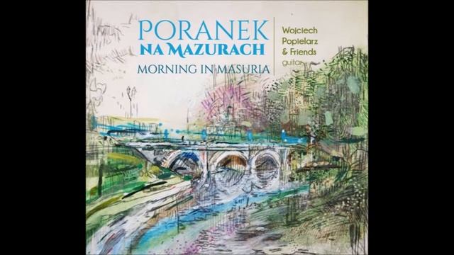 Wojciech Popielarz - Poranek na mazurach , Morning on the Masuria