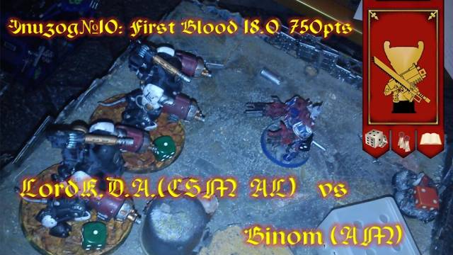 Эпизод№10: First Blood 18.0. LordK.D.A.(CSM AL) vs Binom(AM)