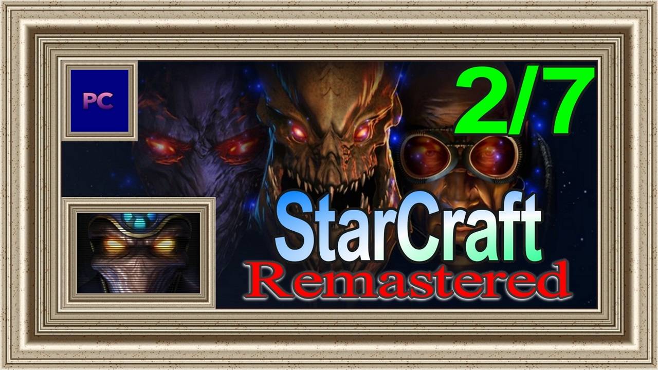 StarCraft: Remastered / PC / Full HD / Эпизод 3. Прохождение за протоссов (2-ая часть игры).