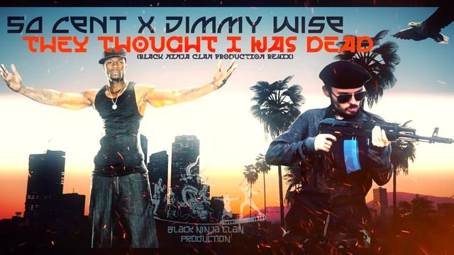 50 Cent x Jimmy Wise - They thought I was dead (2025)(Black Ninja Clan Production Remix)