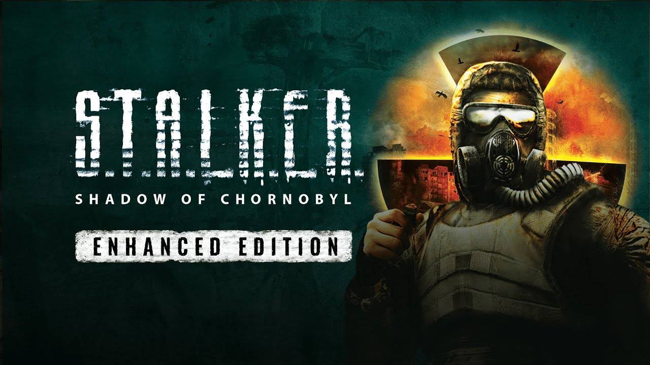 S.T.A.L.K.E.R. Shadow of Chornobyl — Enhanced Edition Trailer