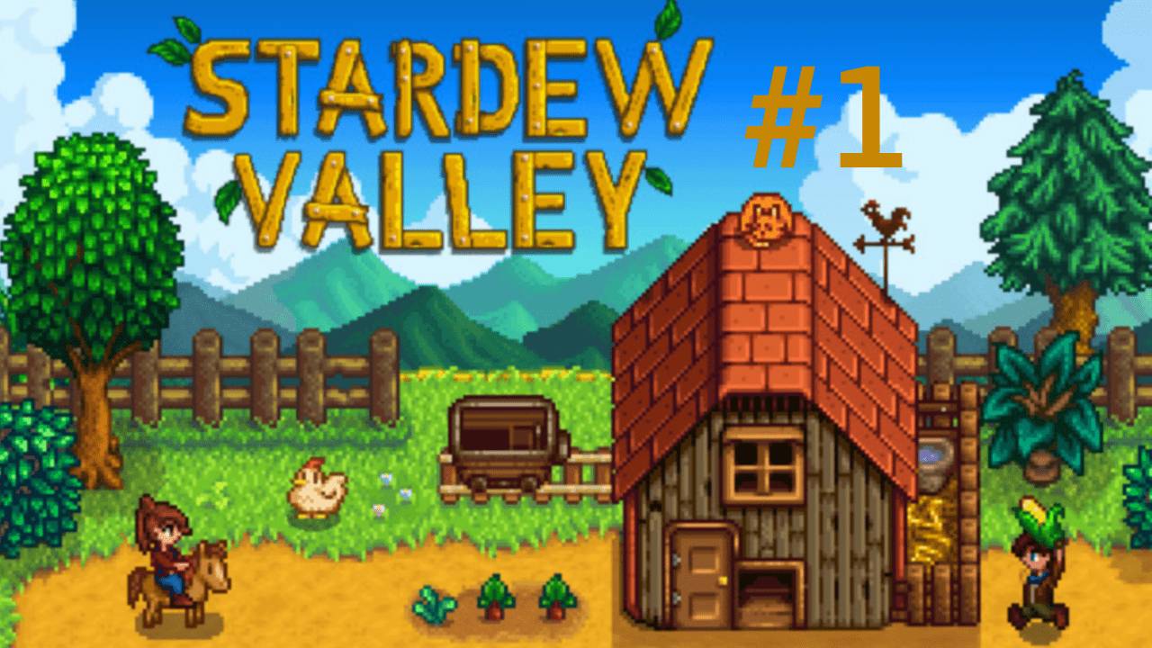 STARDEW VALLEY ➲ СТРИМ #1