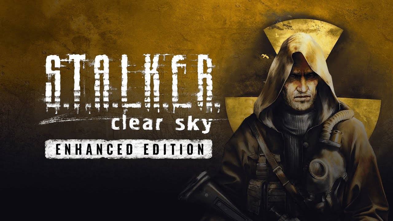 S.T.A.L.K.E.R. Clear Sky — Enhanced Edition Trailer