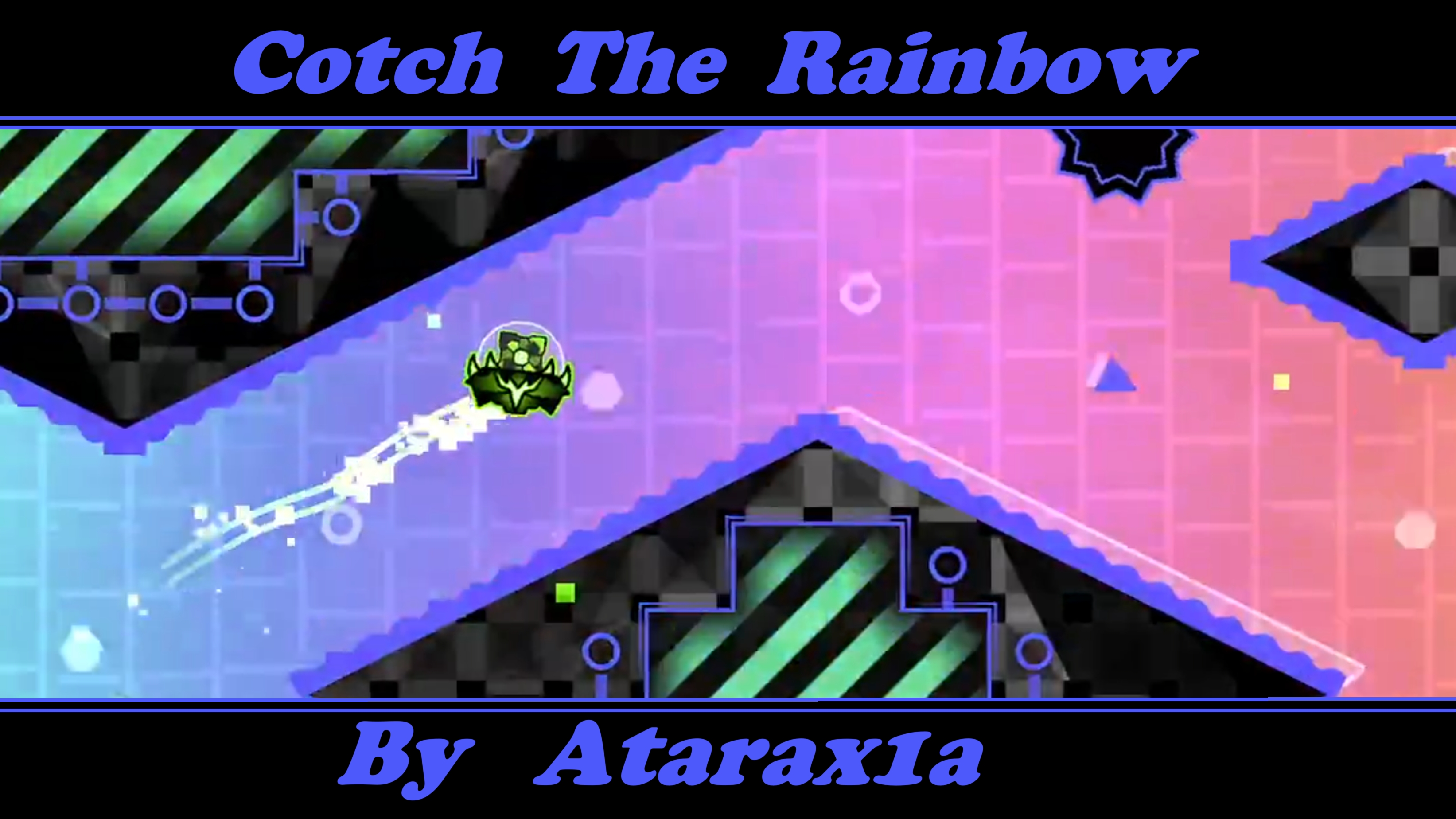 Моя любимая музыка I Catch The Rainbow by Atarax1a I Easy DEMON I Geometry dash.
