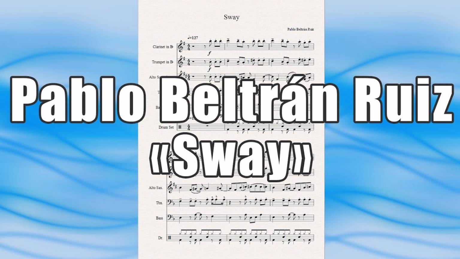 "Sway" (Pablo Beltrán Ruiz) - ноты для ансамбля духовых инструментов