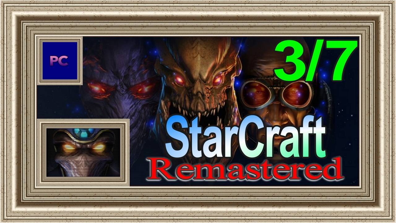 StarCraft: Remastered / PC / Full HD / Эпизод 3. Прохождение за протоссов (3-я часть игры).