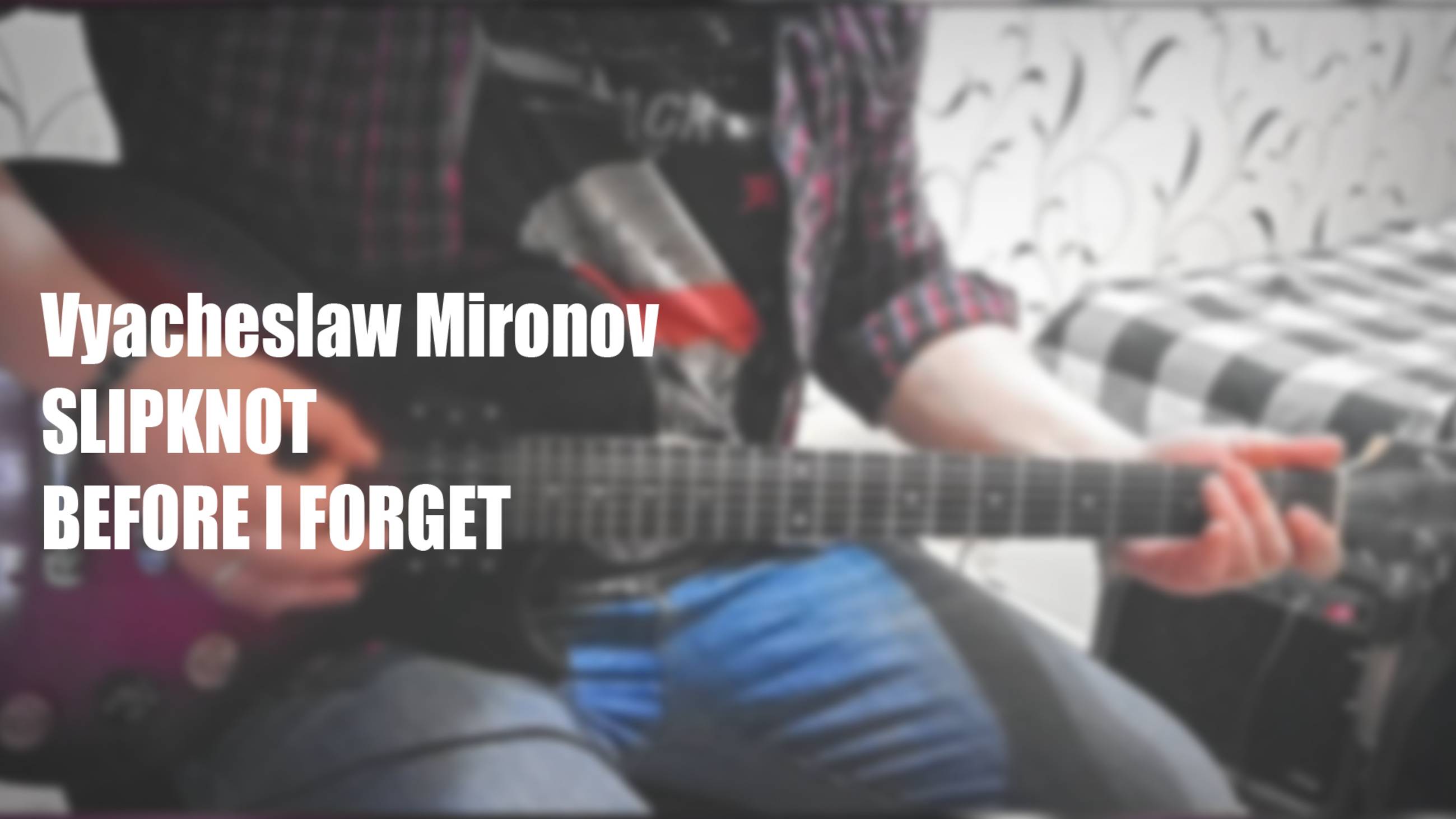 Slipknot - Before I Forget (GUITAR COVER)
