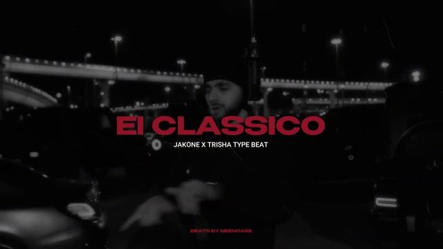 JAKONE X TRISHA TYPE BEAT - "EL CLASSICO" | БИТ В СТИЛЕ 2025