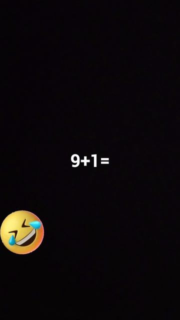 9+1=😂