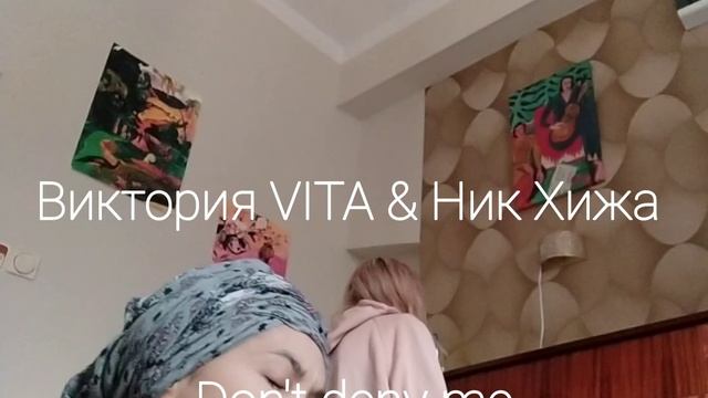 Виктория VITA & Никита Хижа - Don't deny me /live improvisation