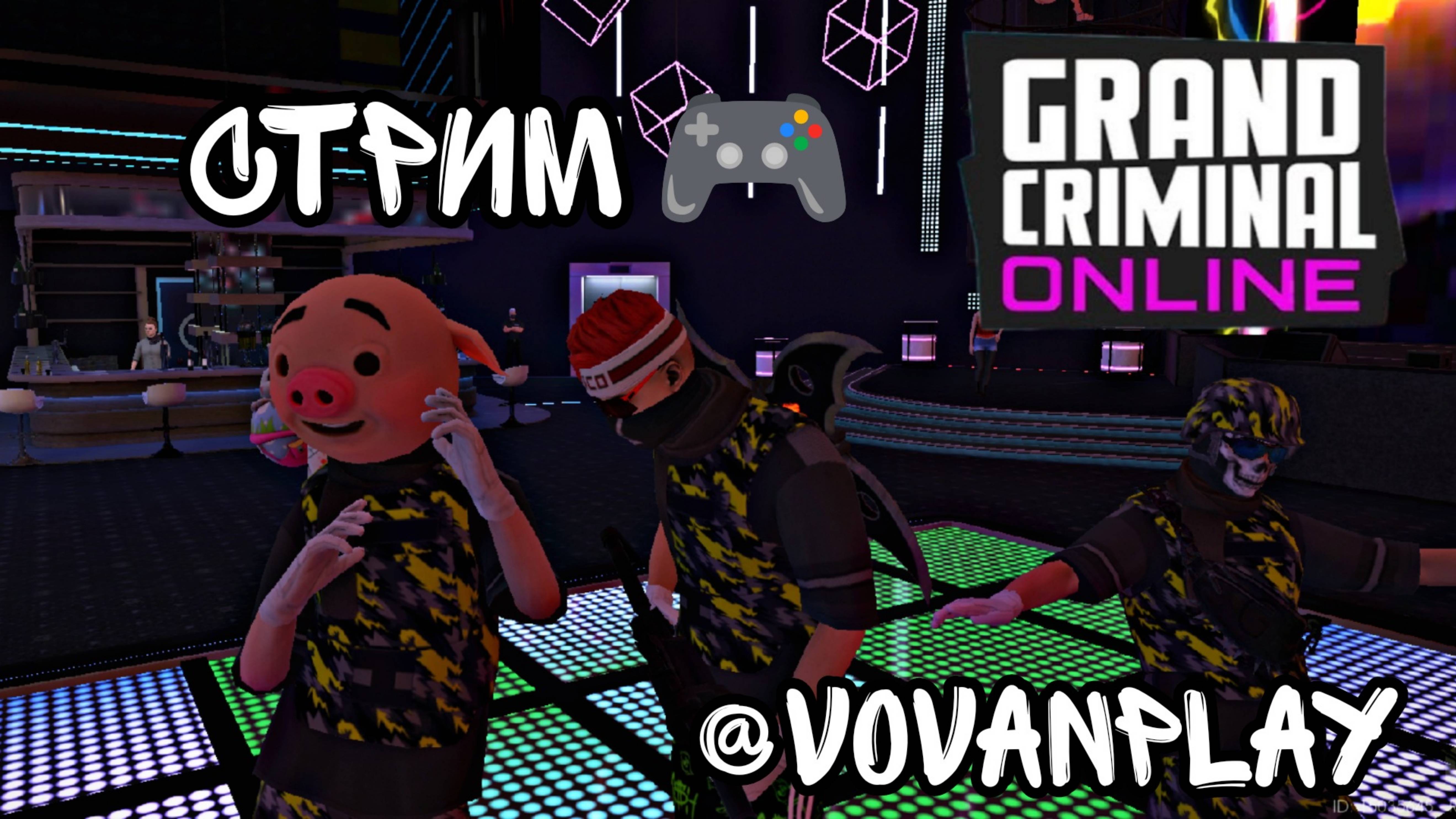 Grand Criminal Online - Live Stream
