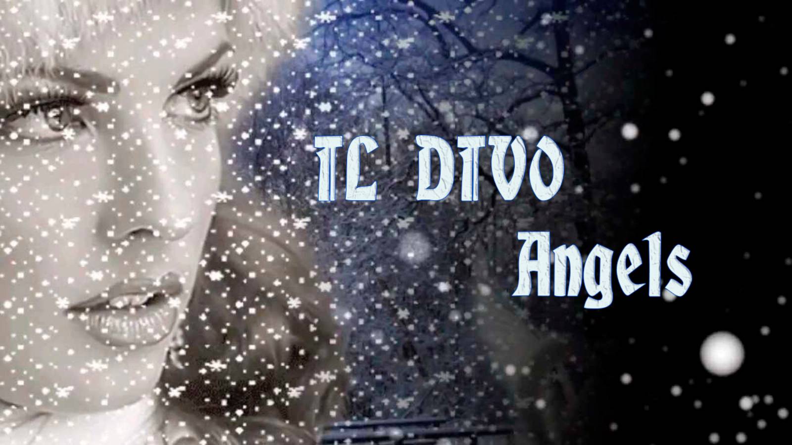 IL DIVO         Angels*