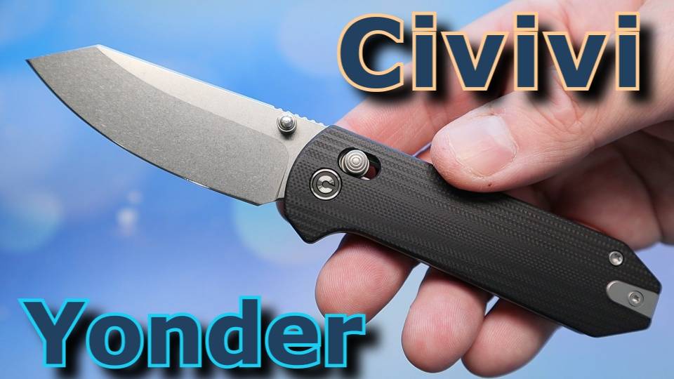 Складной нож Civivi Yonder. Обзор.