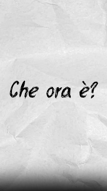 "Который час?" по-итальянски
Che ora è?