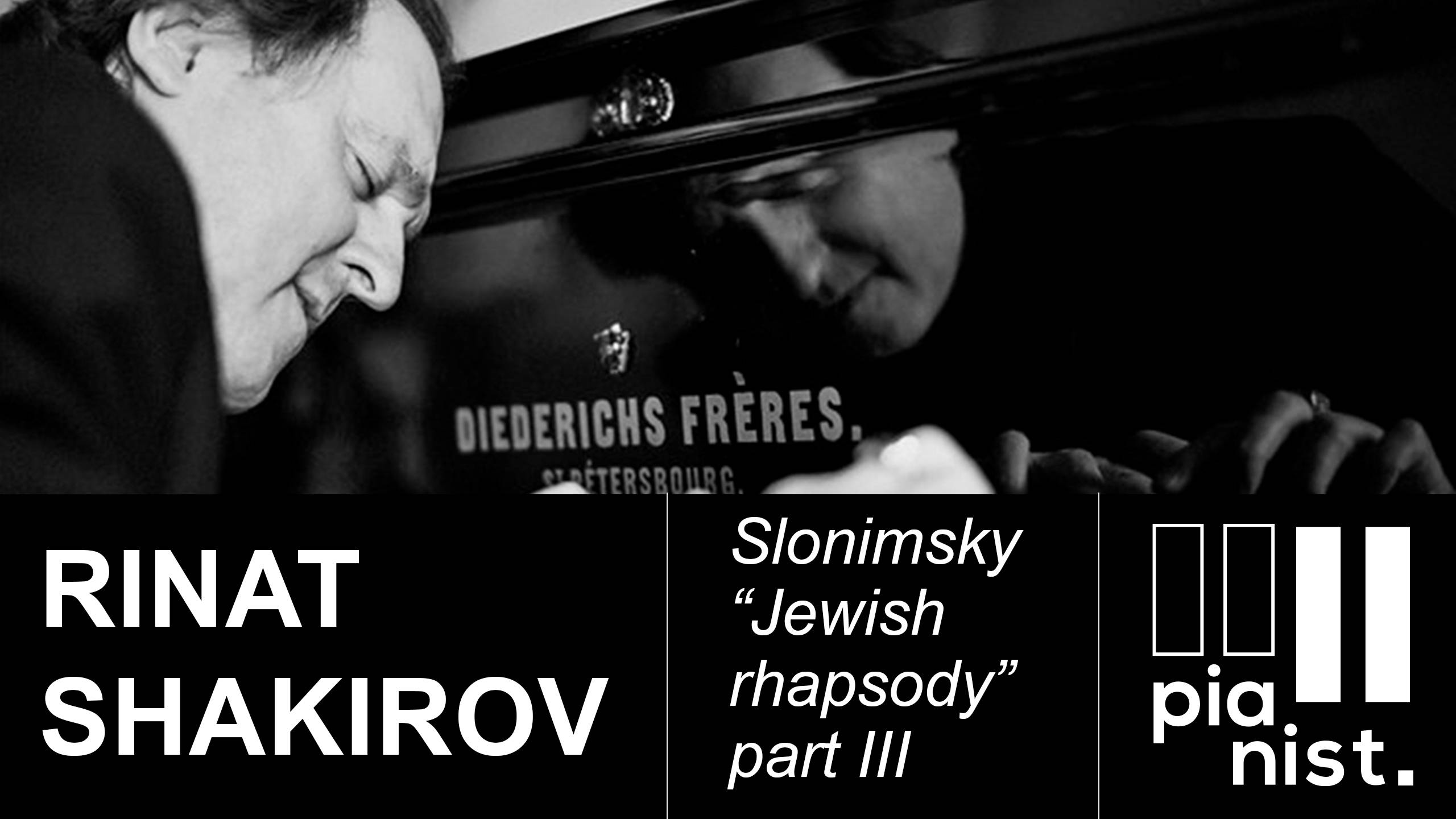 Rinat SHAKIROV plays Sergei SLONIMSKY. "JEWISH RHAPSODY" for piano and orchestra. Part III. 2021