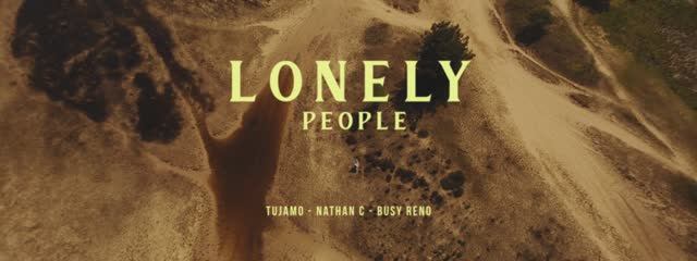Tujamo x Nathan C x Busy Reno - Lonely People