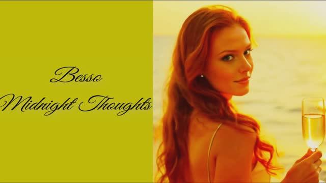 Besso-Midnight Thoughts-18.05.2025-Camaя&Galina/