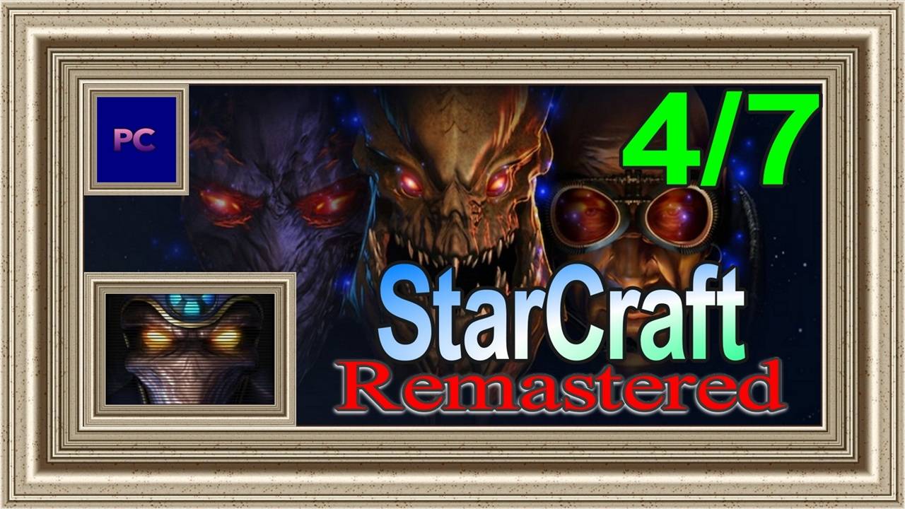StarCraft: Remastered / PC / Full HD / Эпизод 3. Прохождение за протоссов (4-ая часть игры).