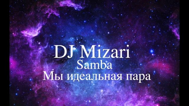 Samba music: Remix DJ Mizari Шоколадка (Samba)