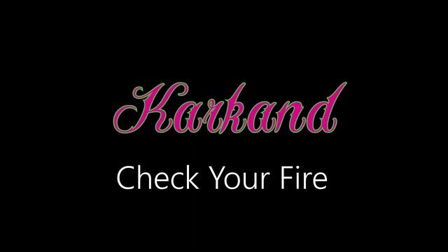 Karkand ¦ Check Your Fire (official audio)