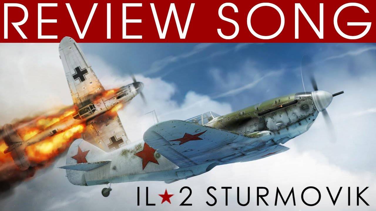 IL-2 Sturmovik - Песня-Обзор Игры (На Английском)