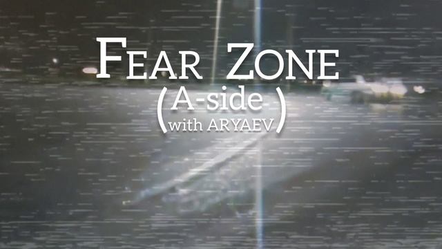 XLXR x ARYAEV - Fear Zone (A-Side)