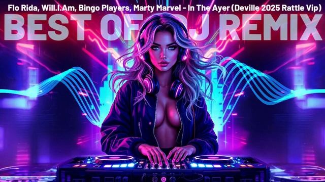 Flo Rida, will.i.am, Bingo Players, Marty Marvel – In The Ayer (Deville 2025 Rattle VIP)