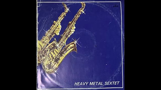 1 HEAVY METAL SEXTET 1