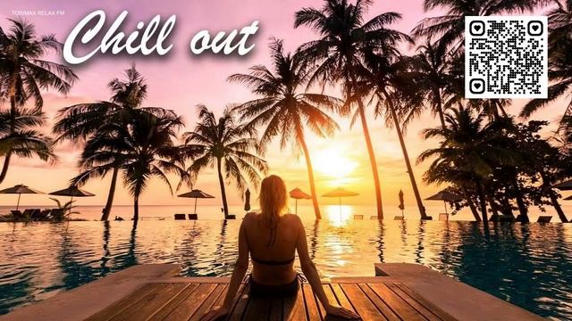 CHILL - OUT MUSIC _ Relaxing music