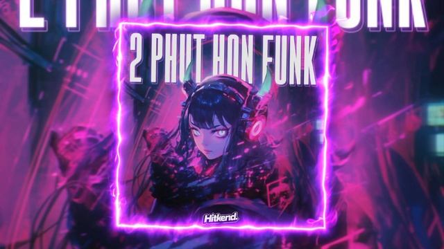 2 PHÚT HÓN FUNK ( SUPER SLOWED ) — mgd