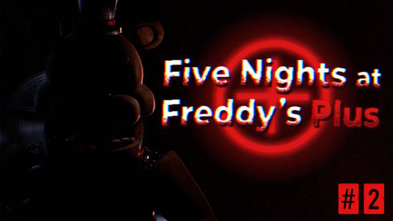 ФАНАТСКИЙ ФНАФ ★ Five Nights at Freddys Plus #2