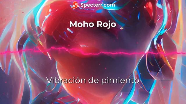 Moho Rojo - Vibración de pimiento