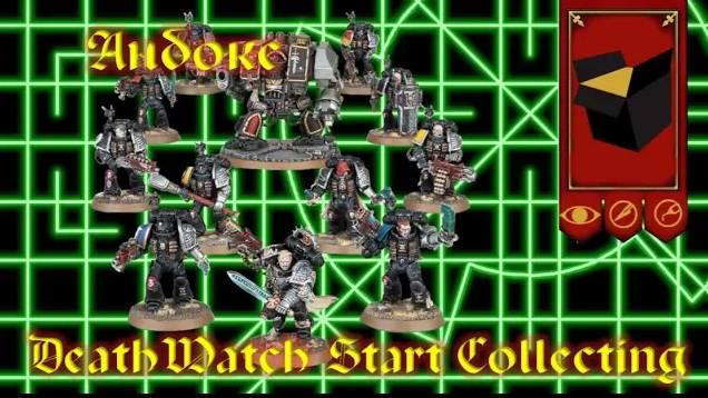 Мастерская Эпизод№10 - Анбокс DeathWatch Start Collecting