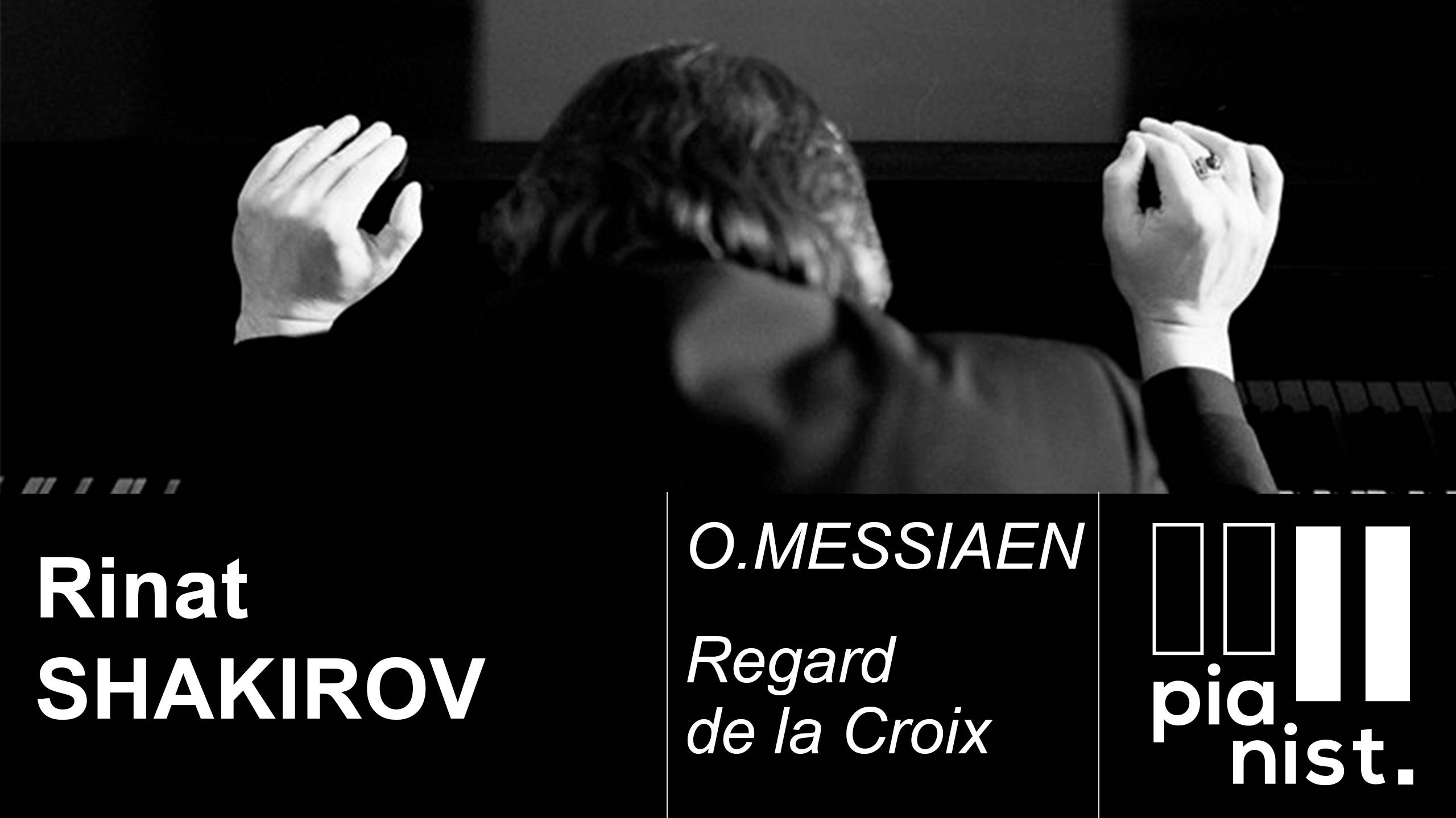 Rinat SHAKIROV plays O.MESSIAEN  "Regard de la Croix". 13.01.2017. Live Concert
