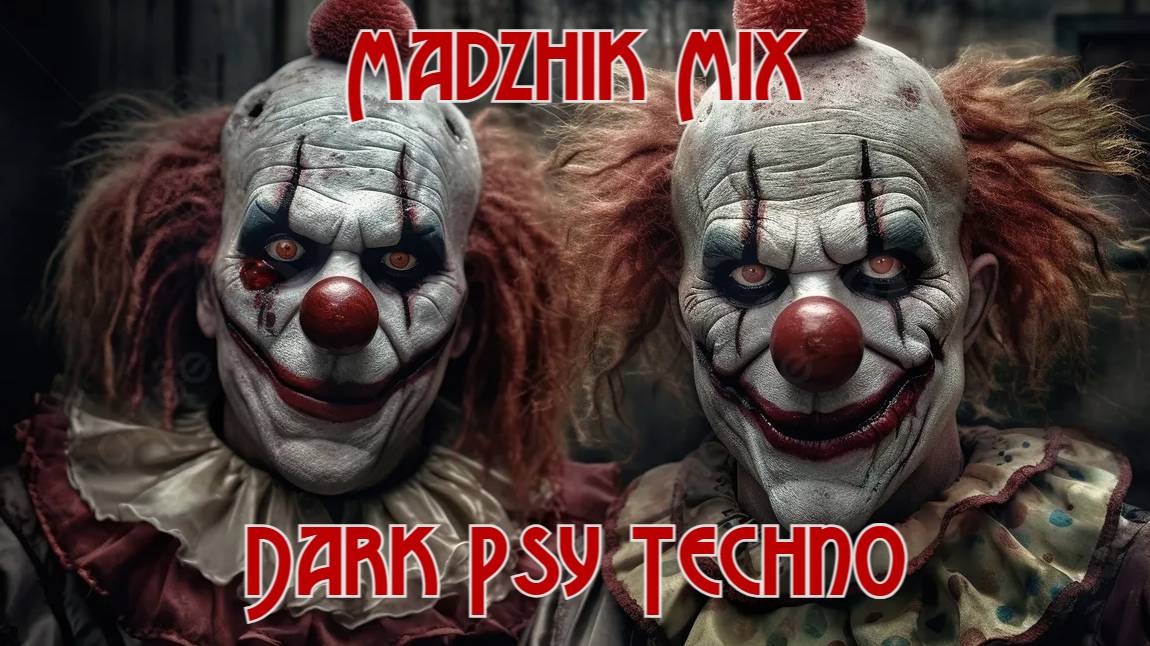 Madzhik Mix - Dark Psy Techno 2024-2025