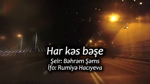 Rumiyə Hacıyeva - Har kəs bəşe