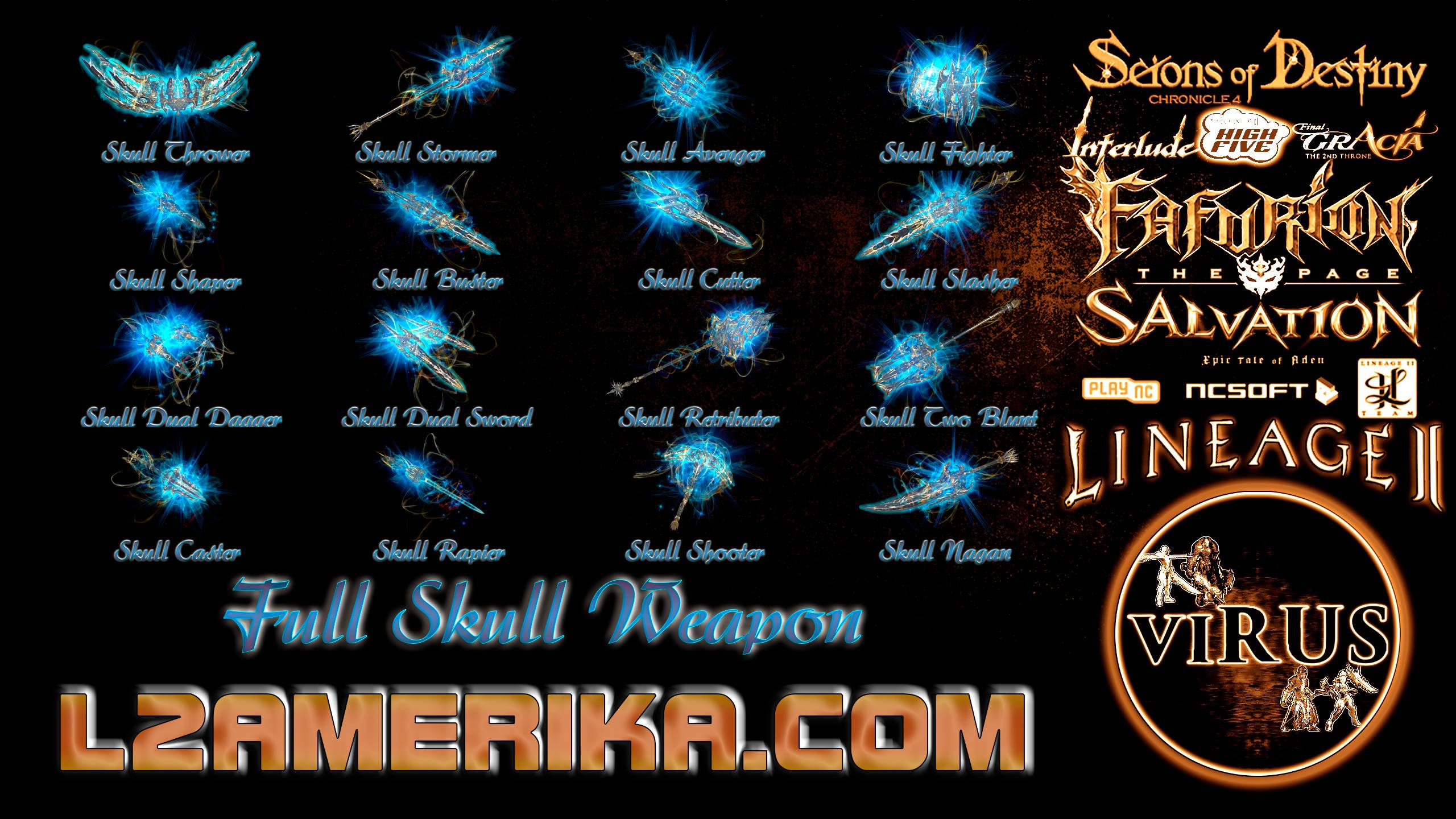 Full Set of Skull Weapons for the www.L2Amerika.Com server. LINEAGE II-High Five ◄√i®uS►