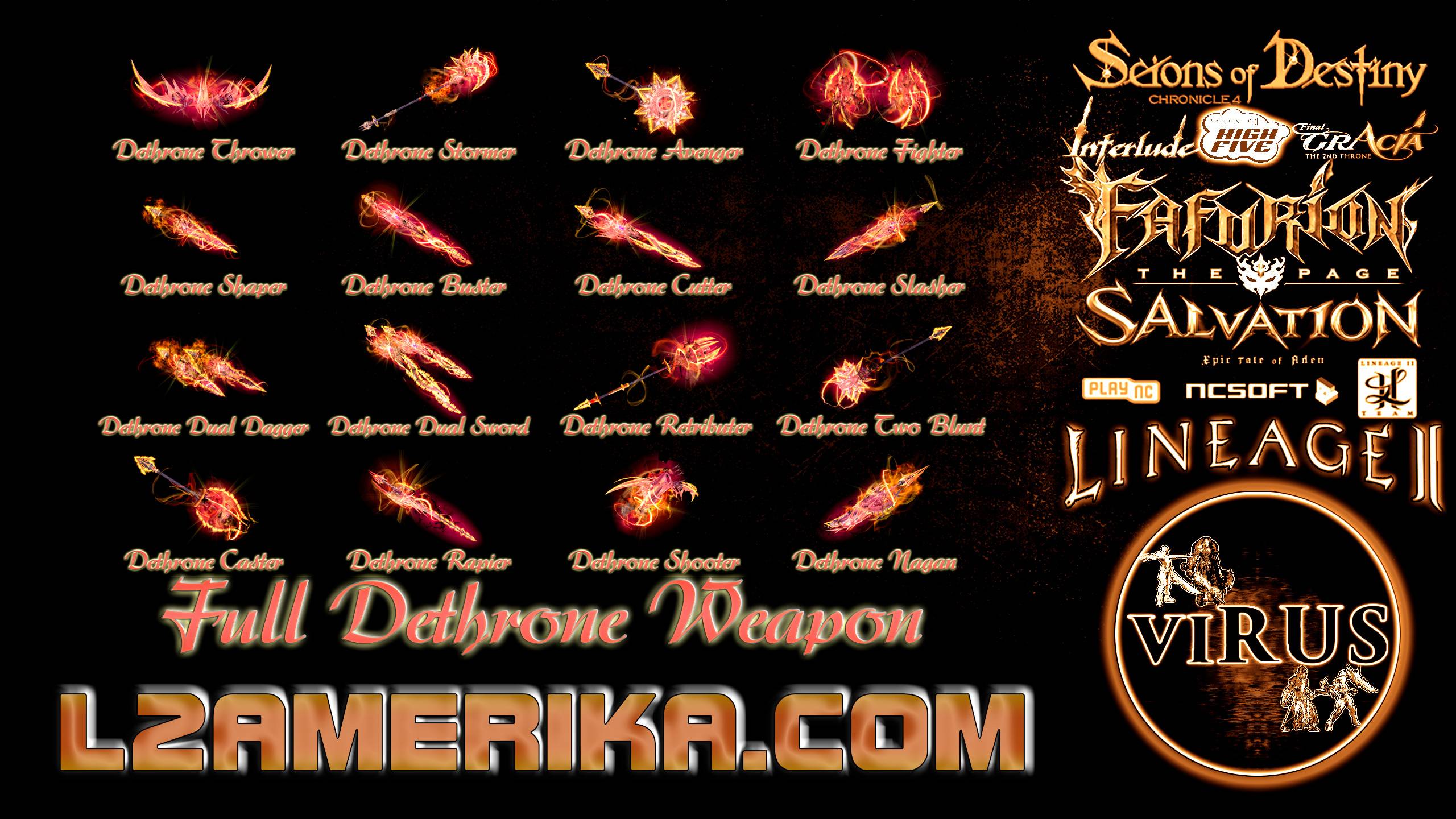 Full Set of Dethrone Weapons for the www.L2Amerika.Com server. Lineage II-High Five ◄√i®uS►