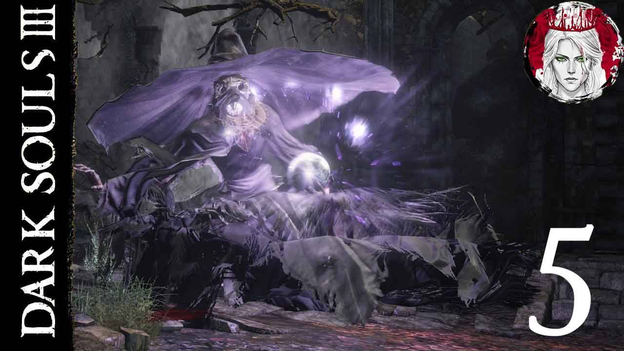 №5⏩DARK SOULS 3🔥