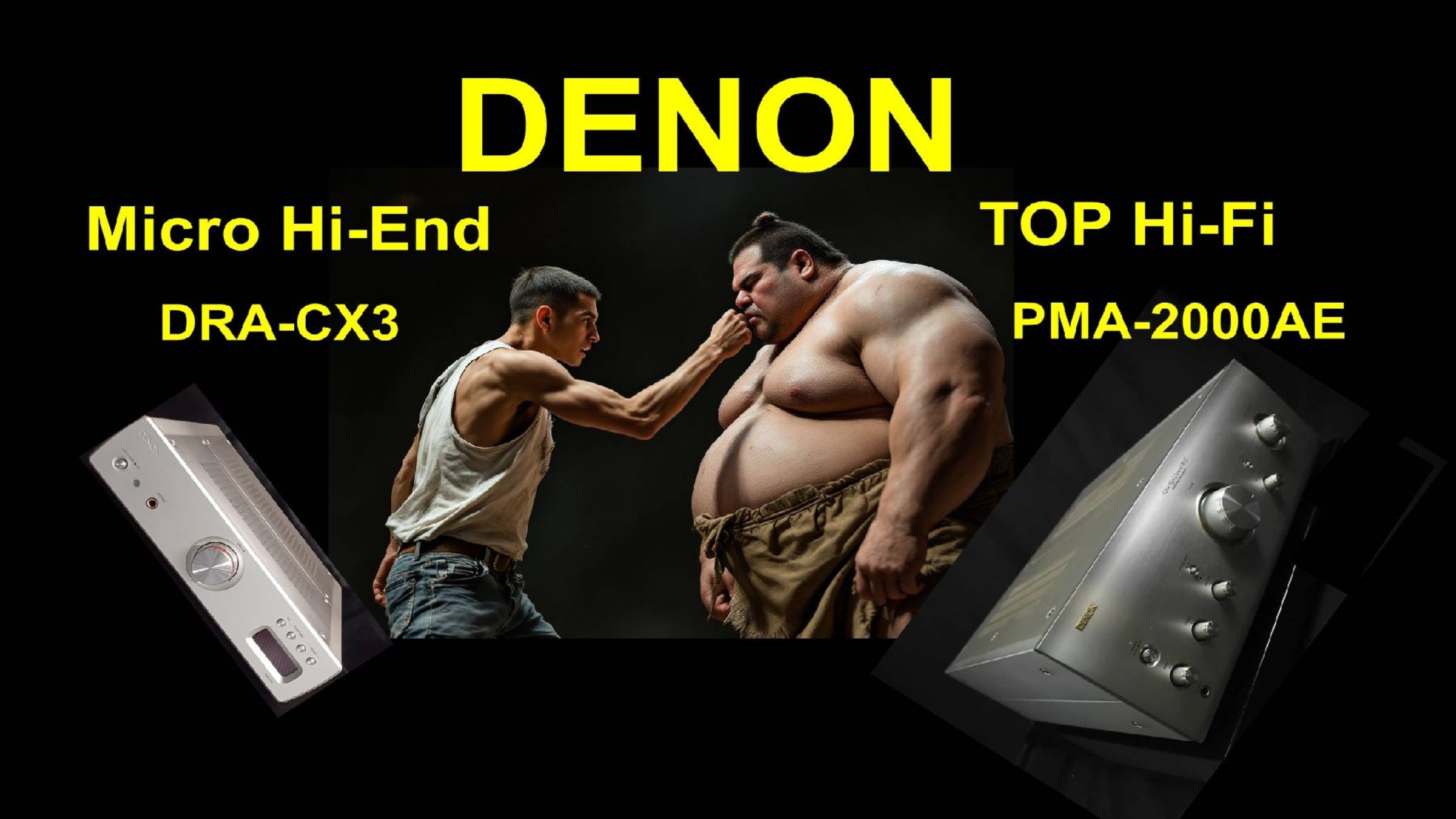 Denon DRA-CX3 PMA-CX3 vs PMA-2000AE  Mini Hi-End vs Top Hi-Fi