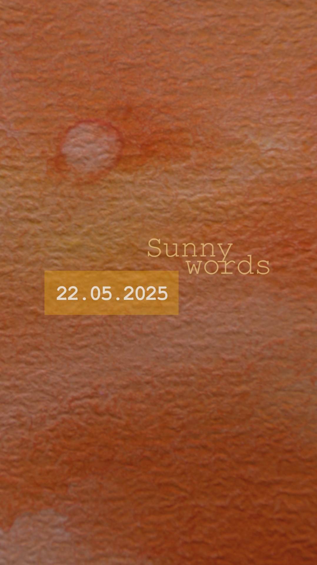 Солнечные слова #страх 22 мая 2025 🤗☀️
