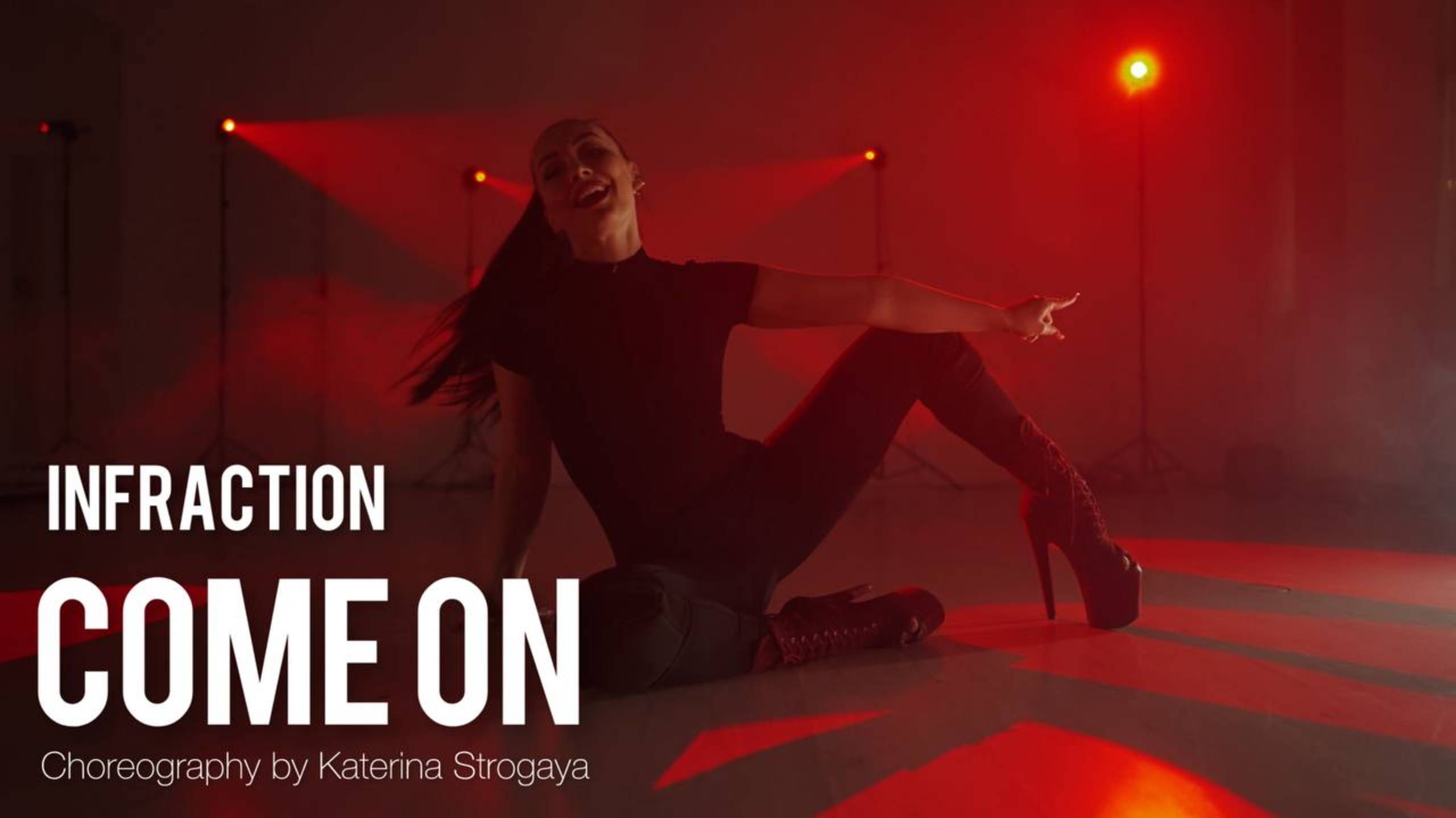 COME ON - Infraction. Choreo by Katerina Strogaya