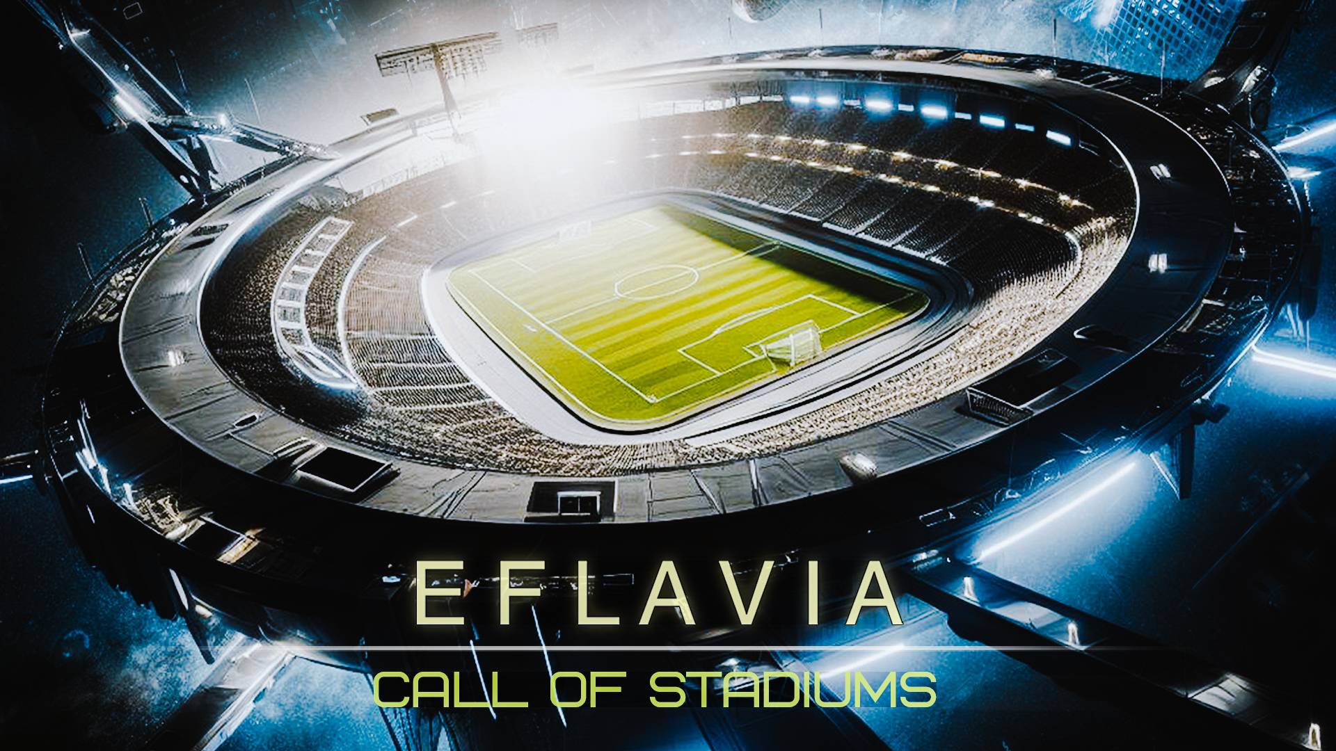 Eflavia - Call of Stadiums
