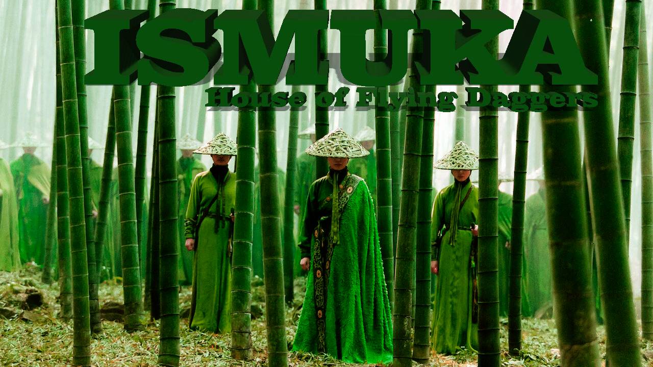 ISMUKA - The House of Flying daggers ( интро )